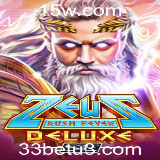 Descubra o Universo de ZeusRushFeverDeluxeSE com a Palavra-Chave 33bet